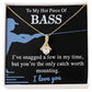 To My Hot Piece Of Bass Pendant Necklace