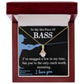 To My Hot Piece Of Bass Pendant Necklace
