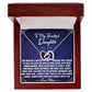 A Better Person - To Daughter From Mom Interlocking Heart Necklace